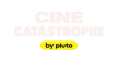 Cine Catastrophe by Pluto TV kanal logosu