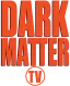 Dark Matter TV kanal logosu