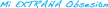 Mi Extrana Obsesion kanal logosu