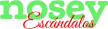 Nosey Escandalos kanal logosu
