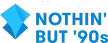 Senderlogo von Stingray Nothin' But 90s