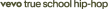 Vevo True School Hip-Hop kanal logosu